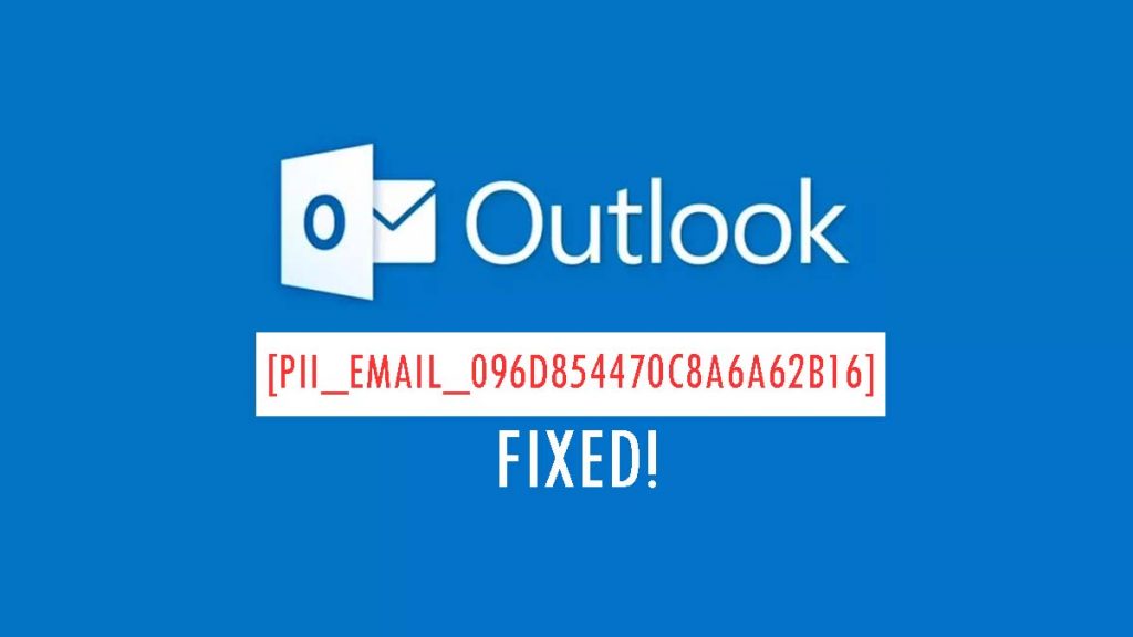 [pii_email_096d854470c8a6a62b16] error code