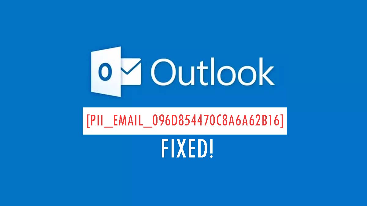 [pii_email_096d854470c8a6a62b16] error code