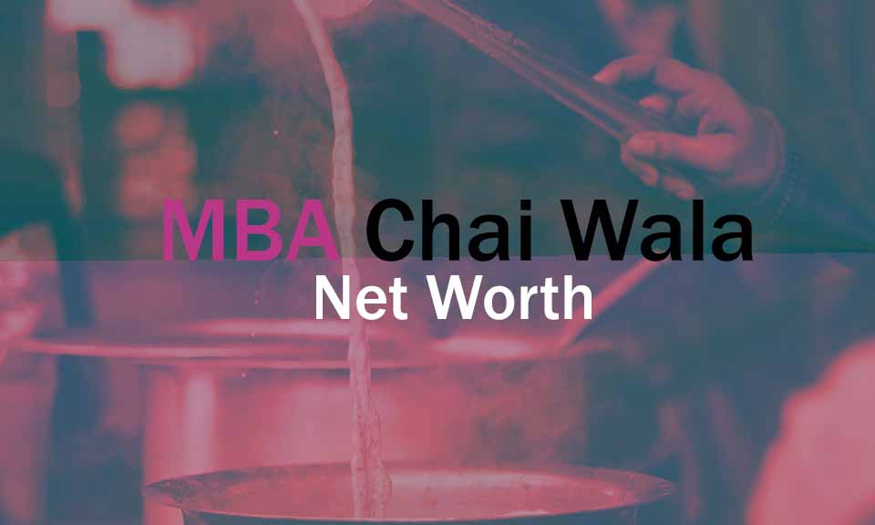 mba chaiwala net worth